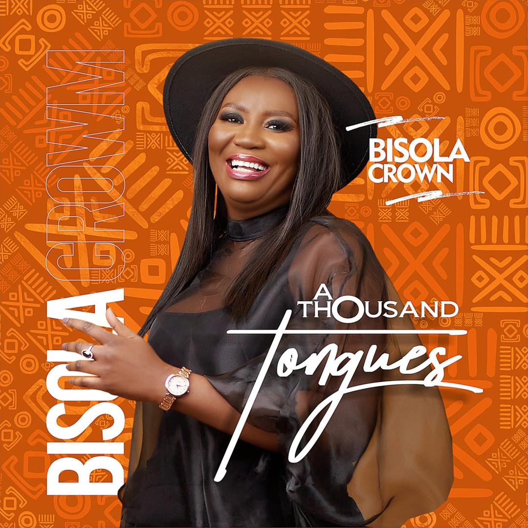 Music: Bisola Crown - A Thousand Tongues