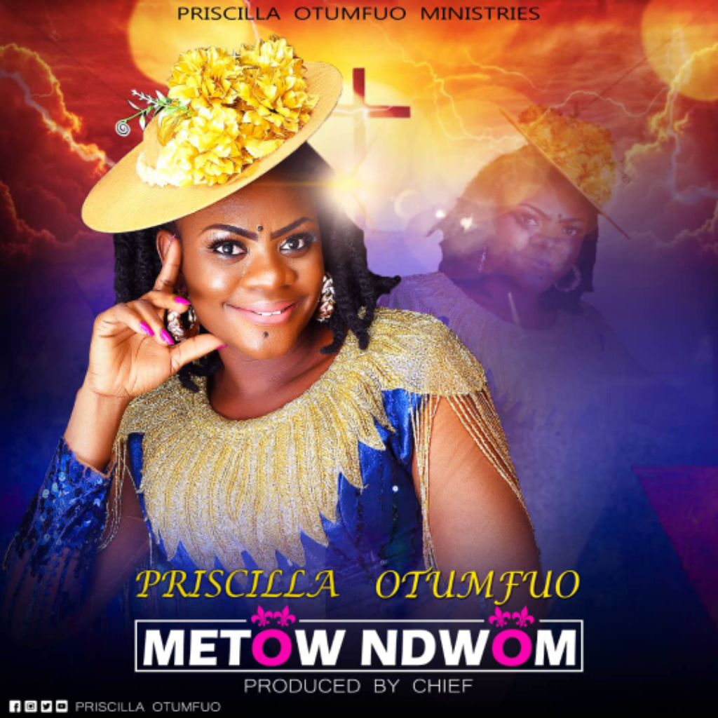 Priscilla Otumfuo Releases "Metow Ndwom" (Audio + Video)
