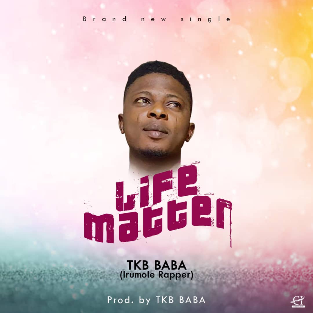 Music: TKB Baba - Life Matter