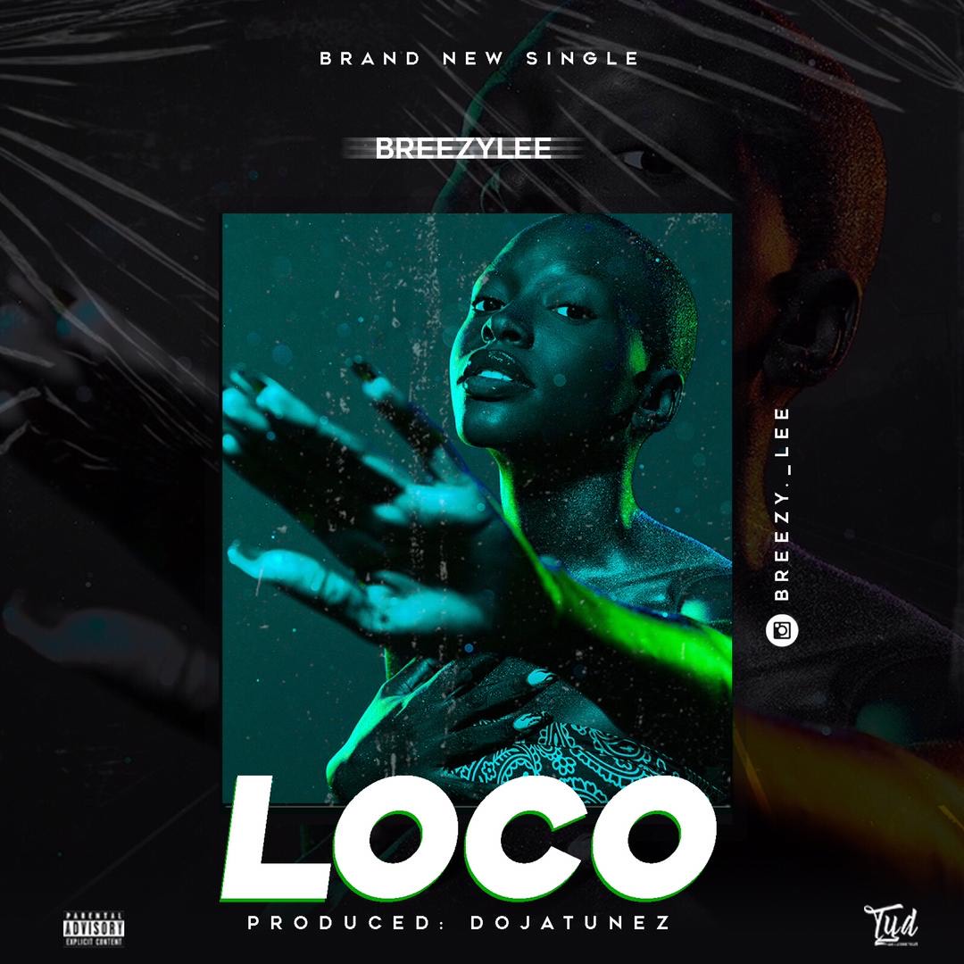 Music: Breezy Lee - Loco (Download)