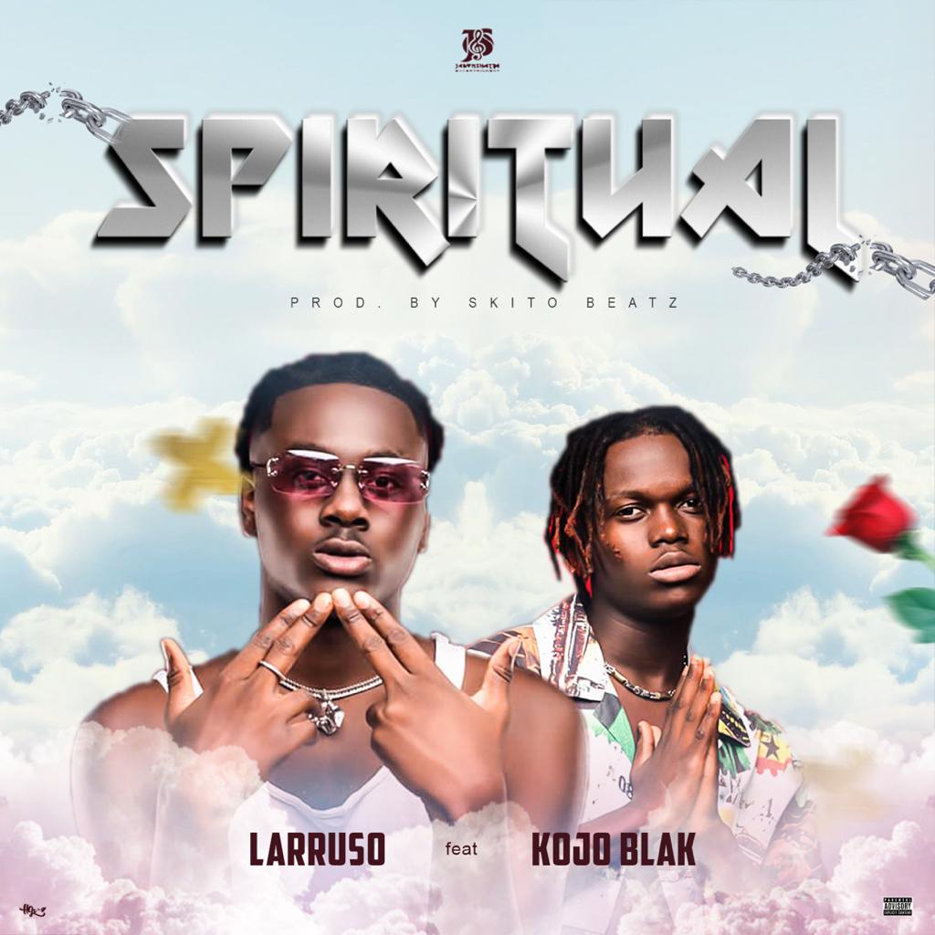 Music: Larruso recruits label mate, KOJO BLAK on sweltering new single ‘SPIRITUAL’