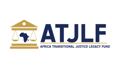 Africa Transitional Justice Legacy Fund announces 3rd Round Call for Proposals