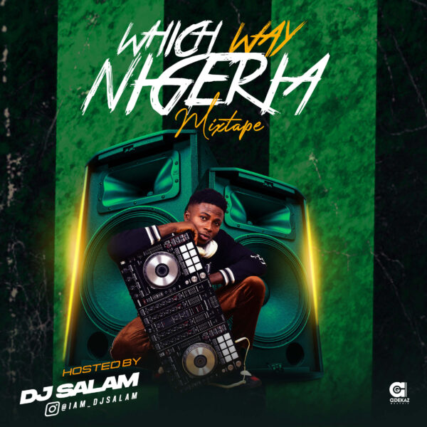 Mixtape: DJ Salam - Which Way Nigeria Mix 