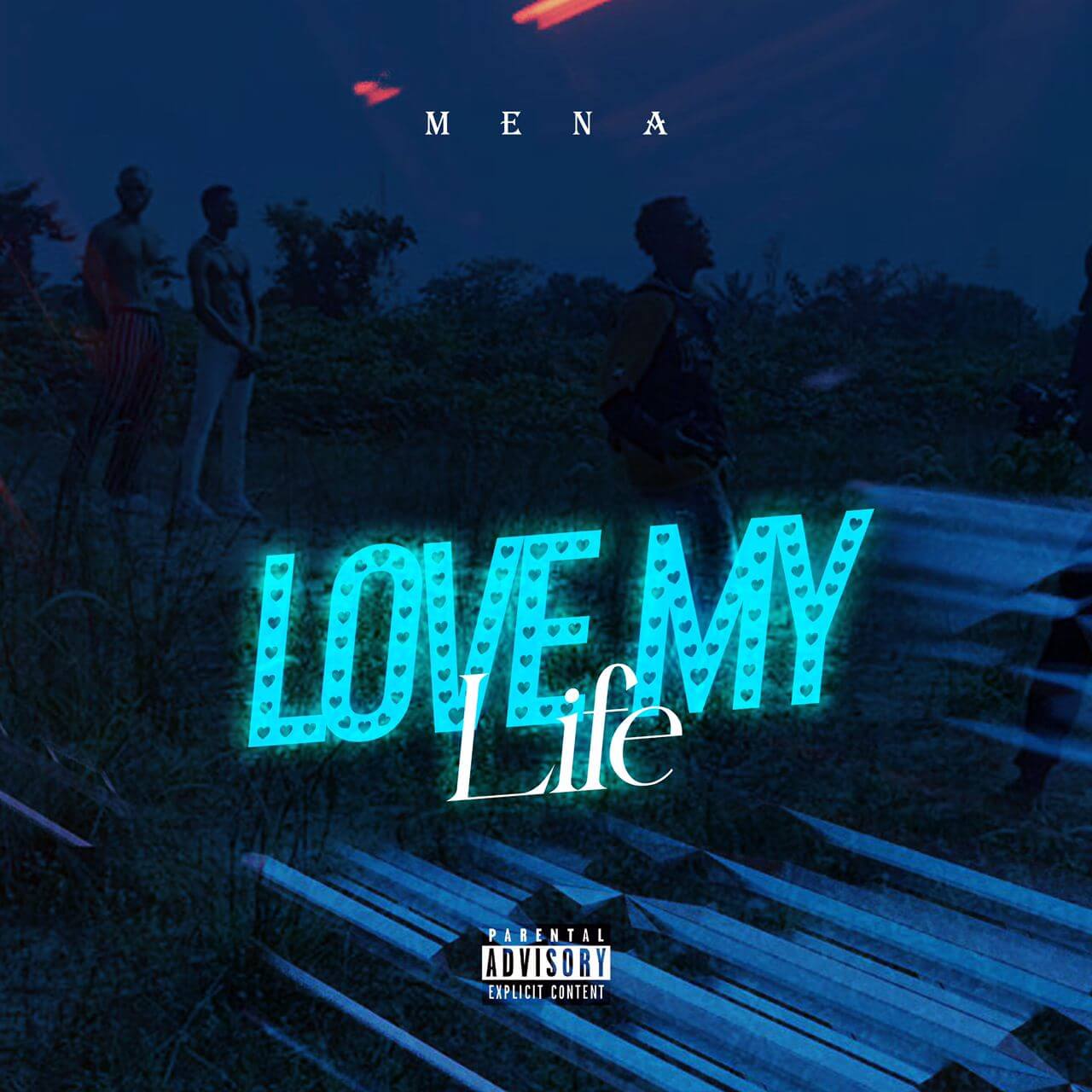 Music: Mena – Love My Life