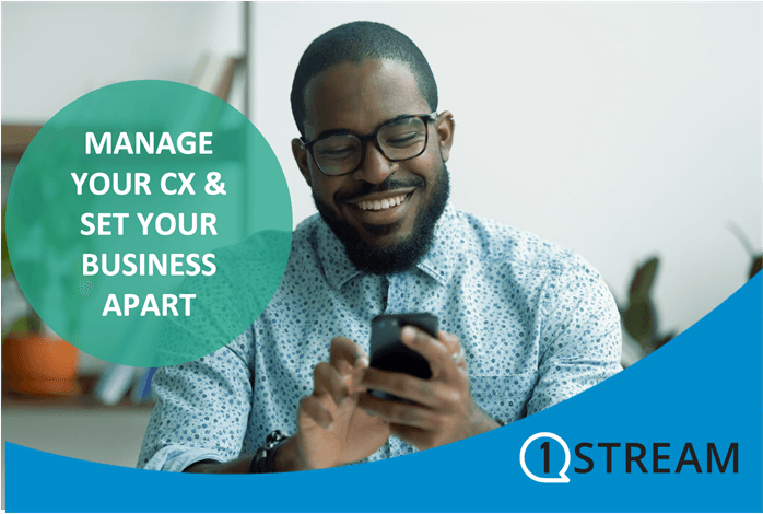 1Stream: Manage Your Customer Experience and Set Your Business Apart