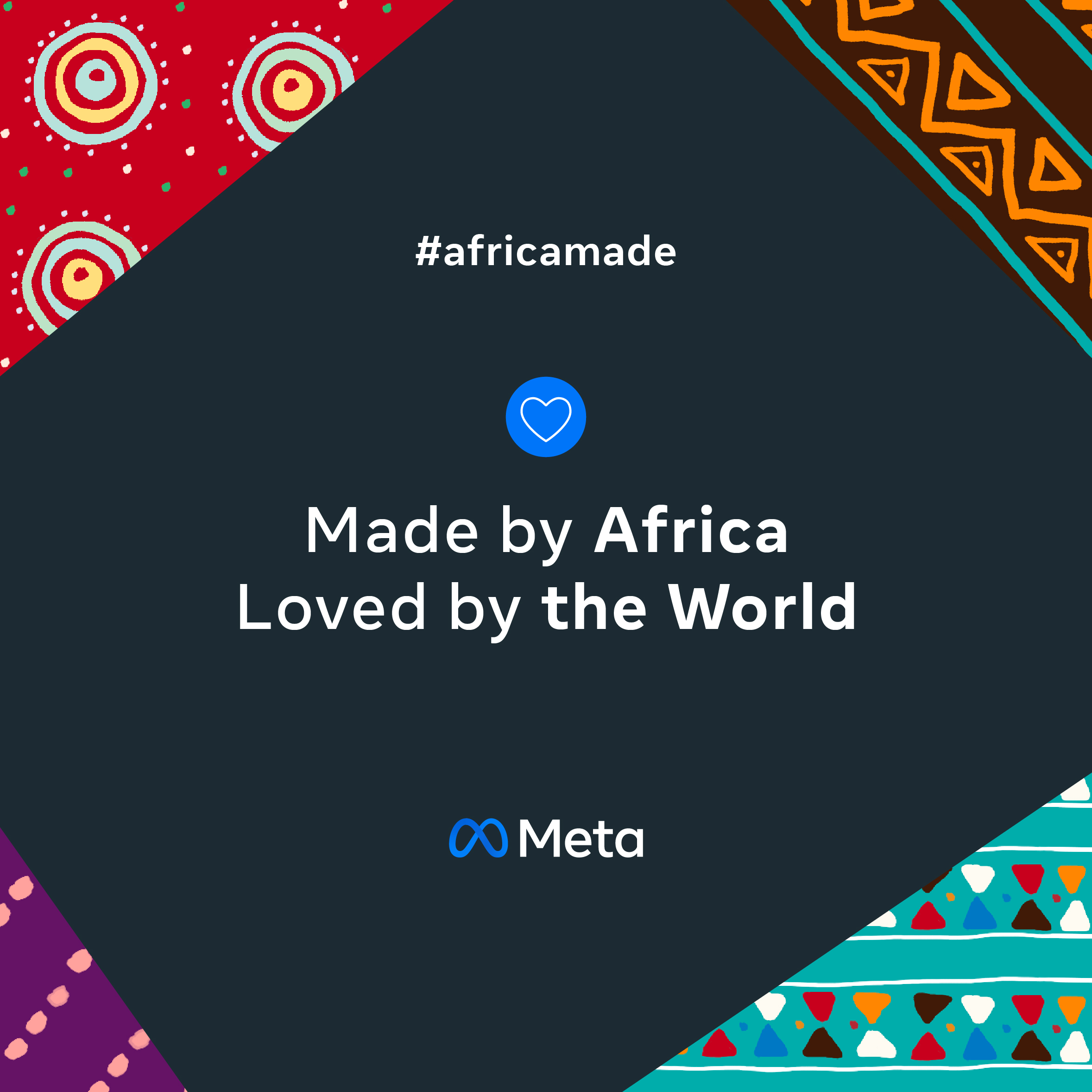 ‘Made by Africa, Loved by the World’: Meta launches its Africa Day campaign spotlighting and celebrating Africans making a global impact