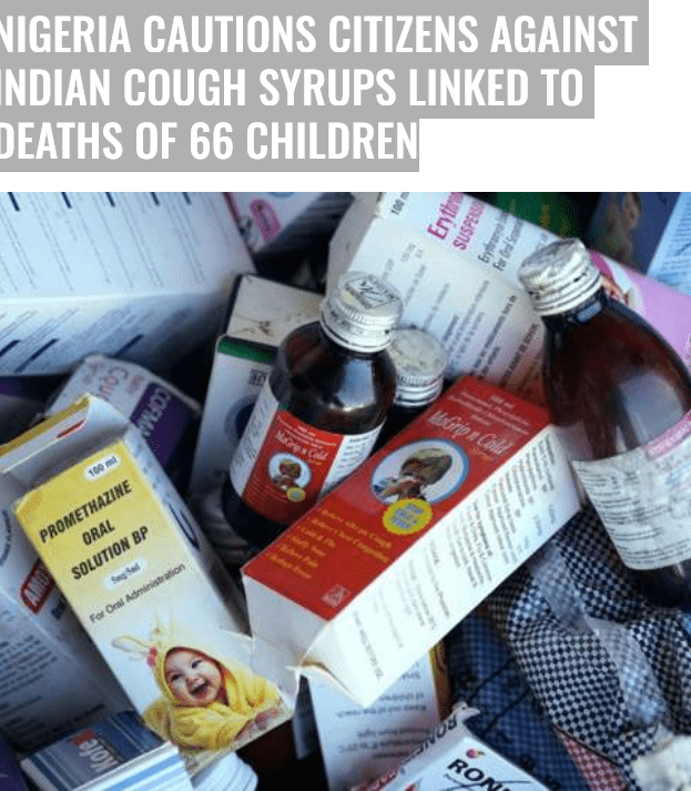 Nigeria cautions citizens against Indian cough syrups linked to deaths of 66 children