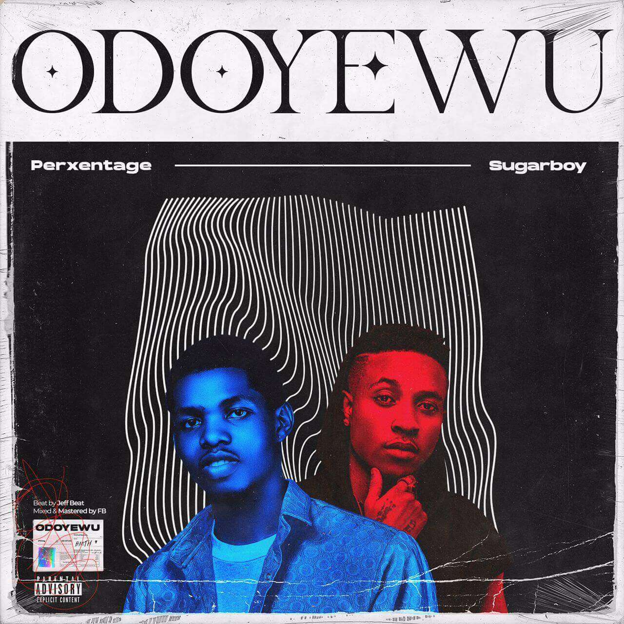 New Music: Odoyewu by Perxentage Ft. Sugarboy