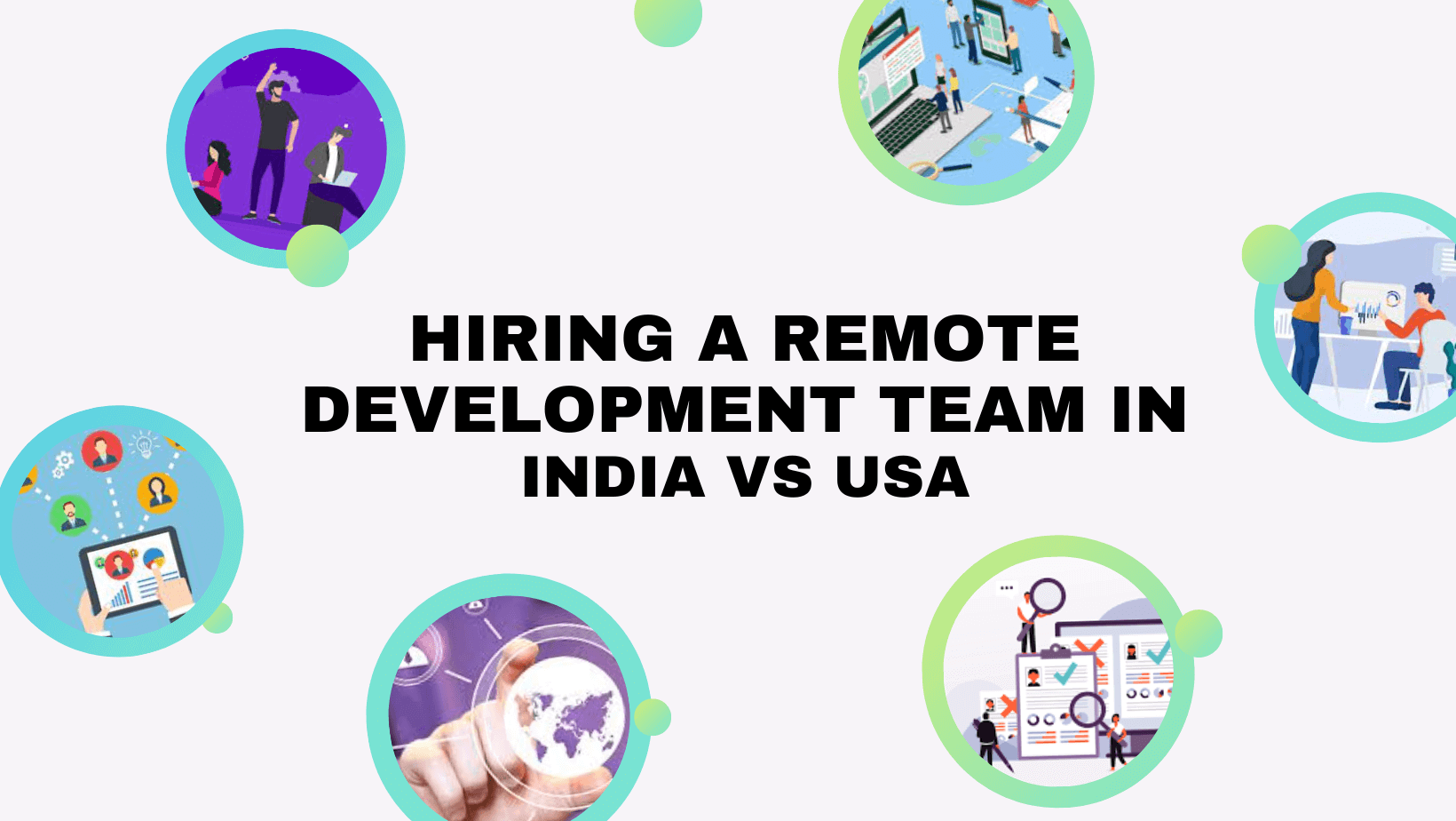 Hiring remote developers in India Vs USA: Advantages and Challenges