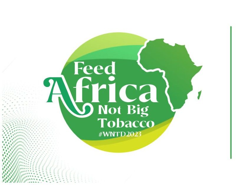 Africa Needs Food, Not Tobacco: Together, we can effectively replace the cultivation of killer tobacco with nourishing food