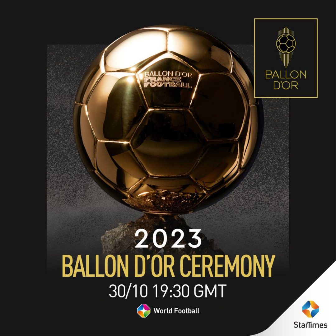 StarTimes to Broadcast 67th Ballon D’or ceremony