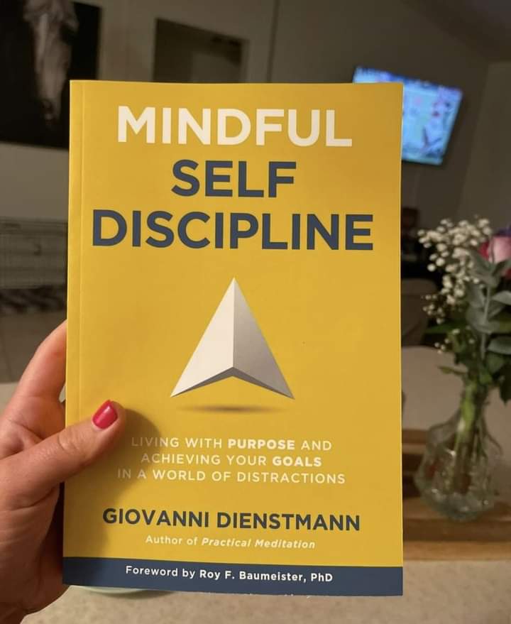 10 Lessons from the Book "Mindful Self-Discipline": Living with Purpose and Achieving Your Goals in a World of Distractions