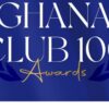 GIPC Invites Entries for the Prestigious Ghana Club 100 Awards